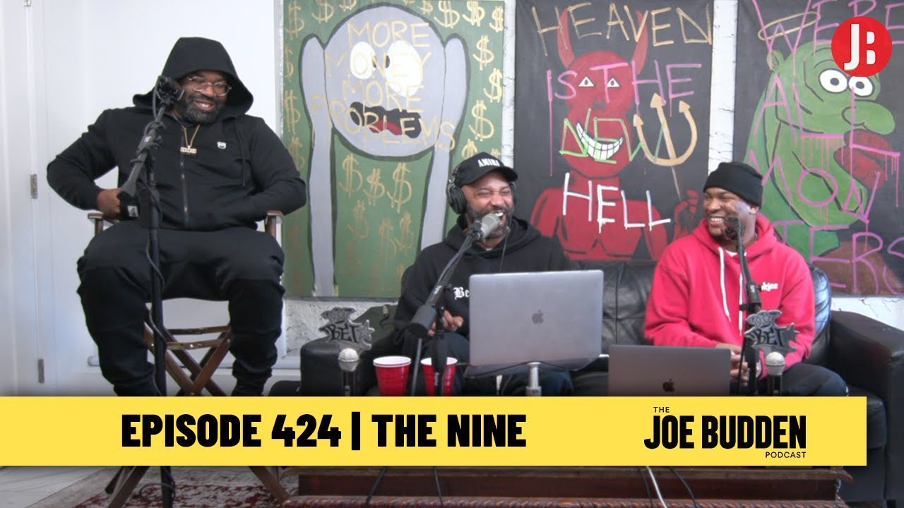 The Joe Budden Podcast ep. 424 | The Nine