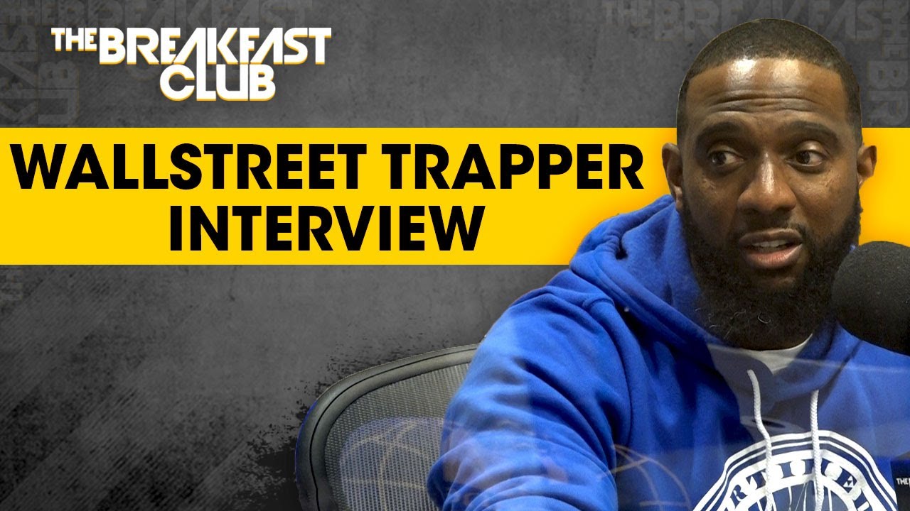 Wallstreet Trapper sits down with the Breakfast Club!