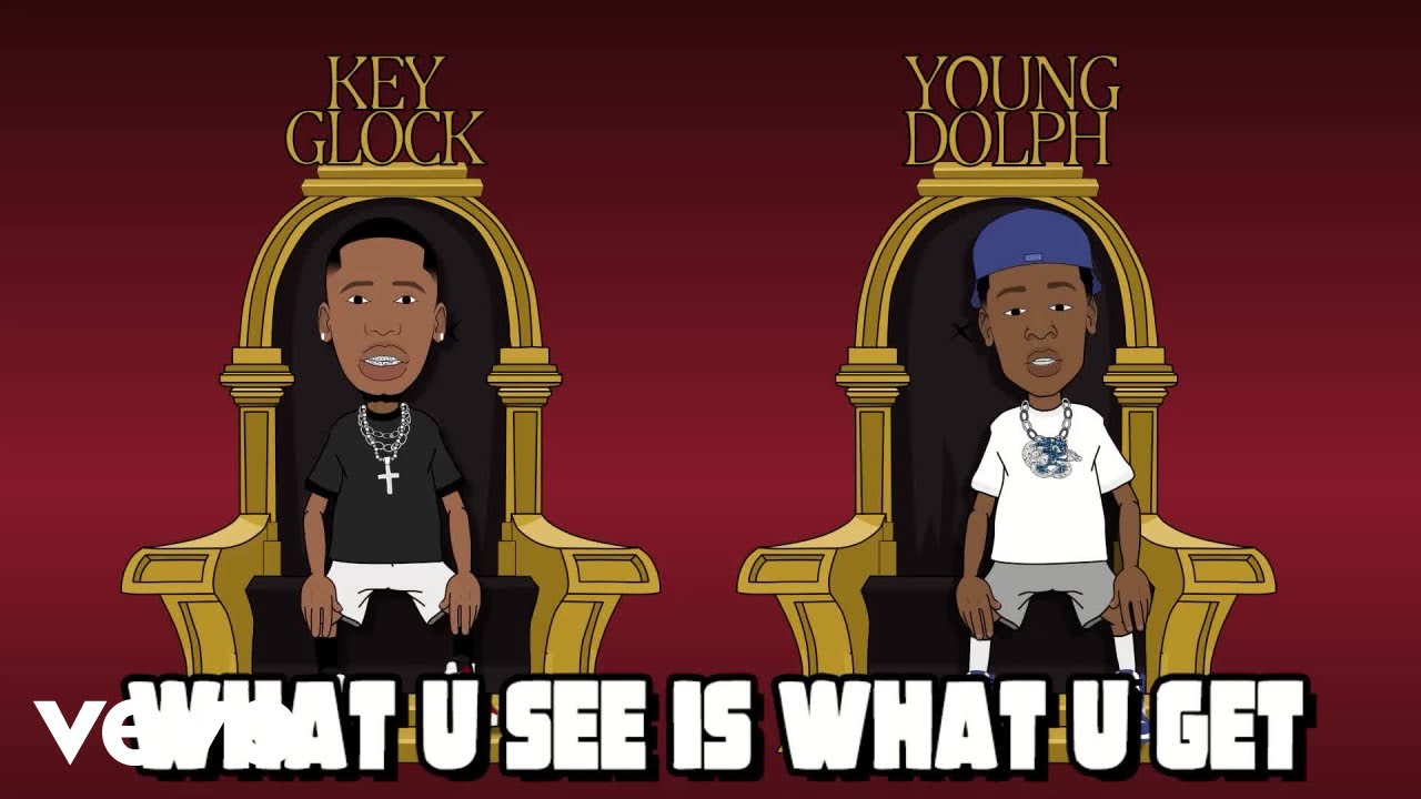 Young Dolph, Key Glock – What You see is what you get