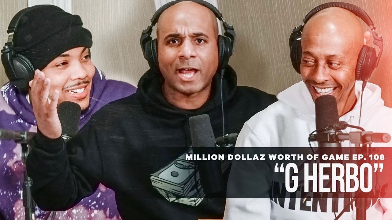 Million Dollaz Worth of Game ep. 108 | G Herbo