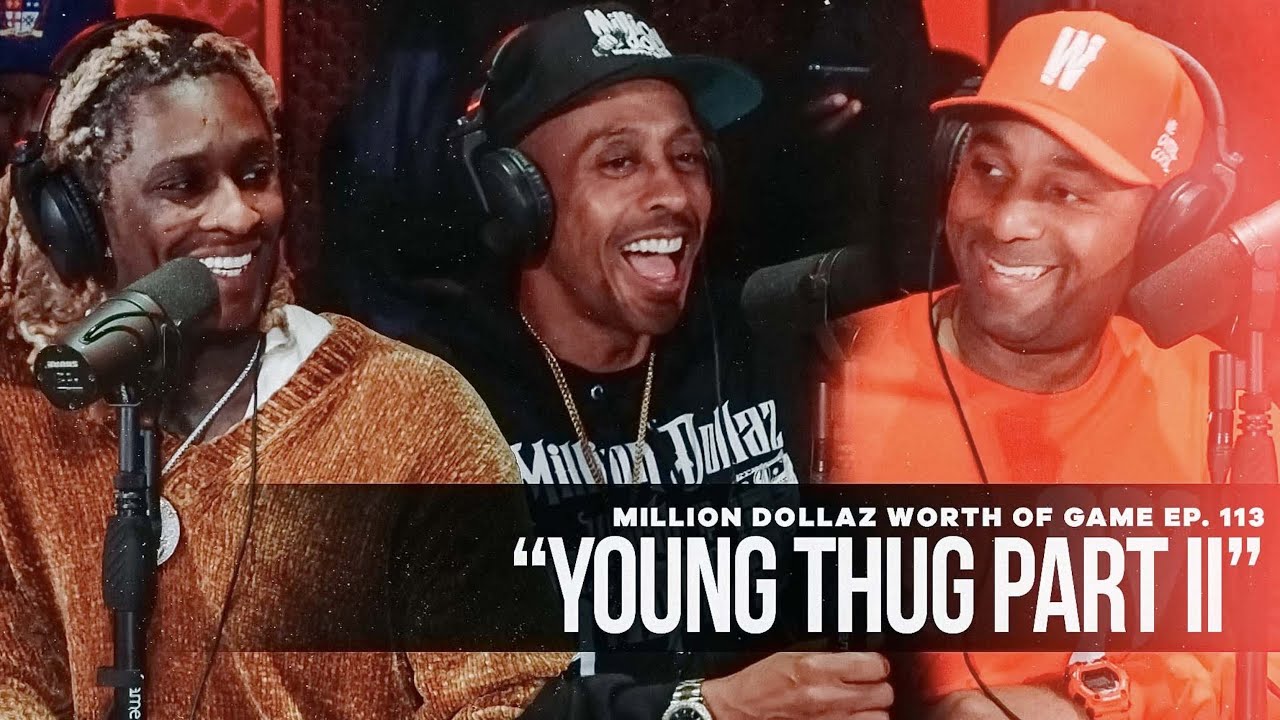 Young Thug sits down with Million Dollaz Worth of Game! Part 2