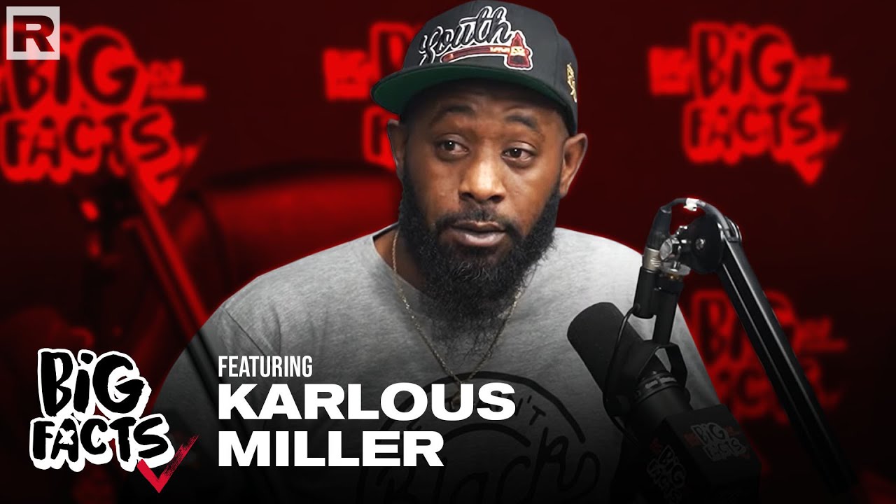Karlous Miller sits down with the Big Facts Podcast!