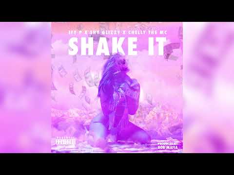 New Music: IFY P (ft. Shy Glizzy & Chelly The MC) “Shake It”