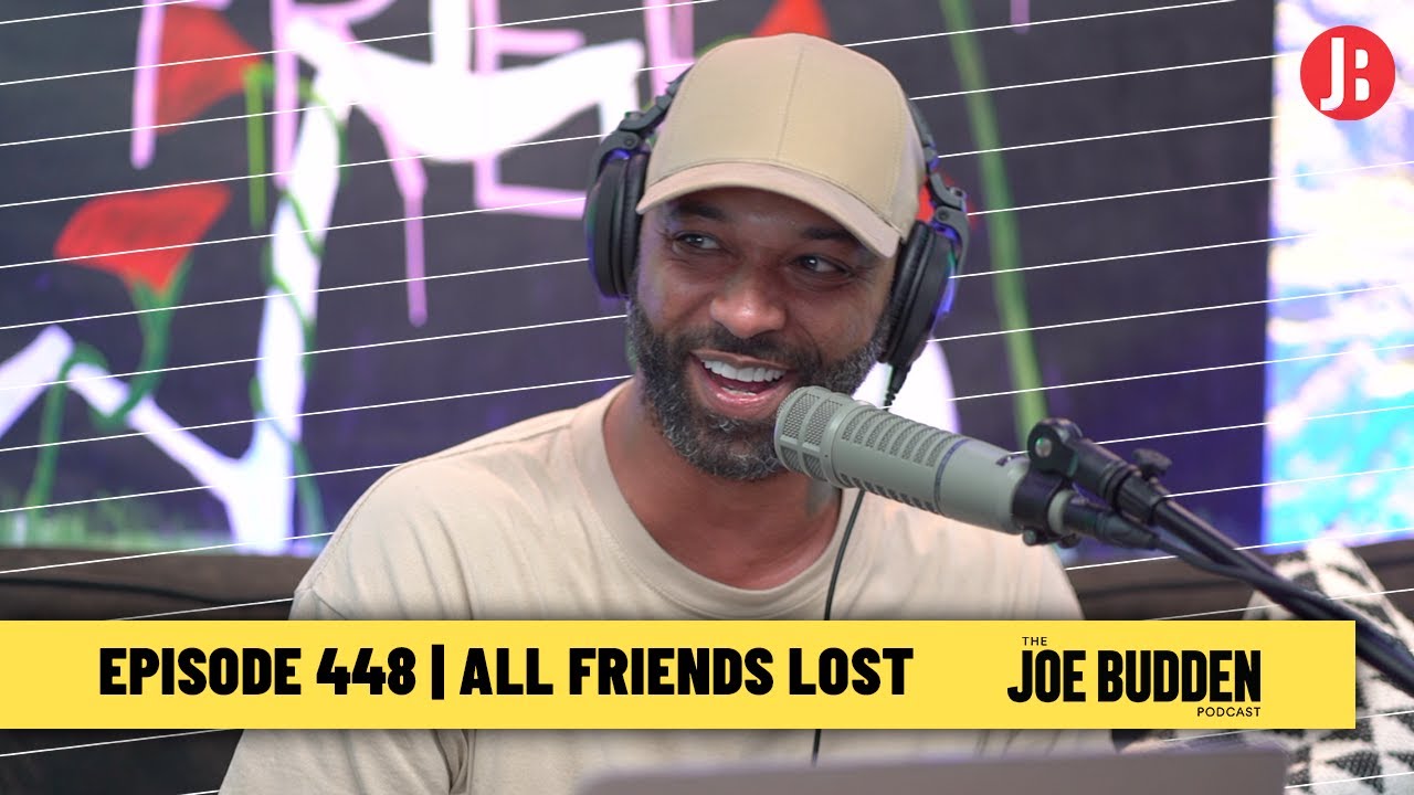The Joe Budden Podcast Episode 448 | All Friends Lost