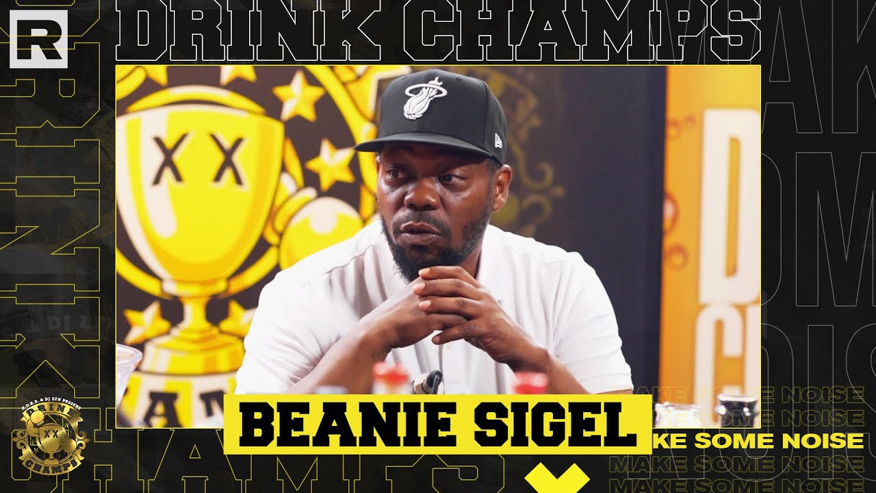Beanie Sigel On State Property, JAY-Z, Roc-A-Fella & More | Drink Champs