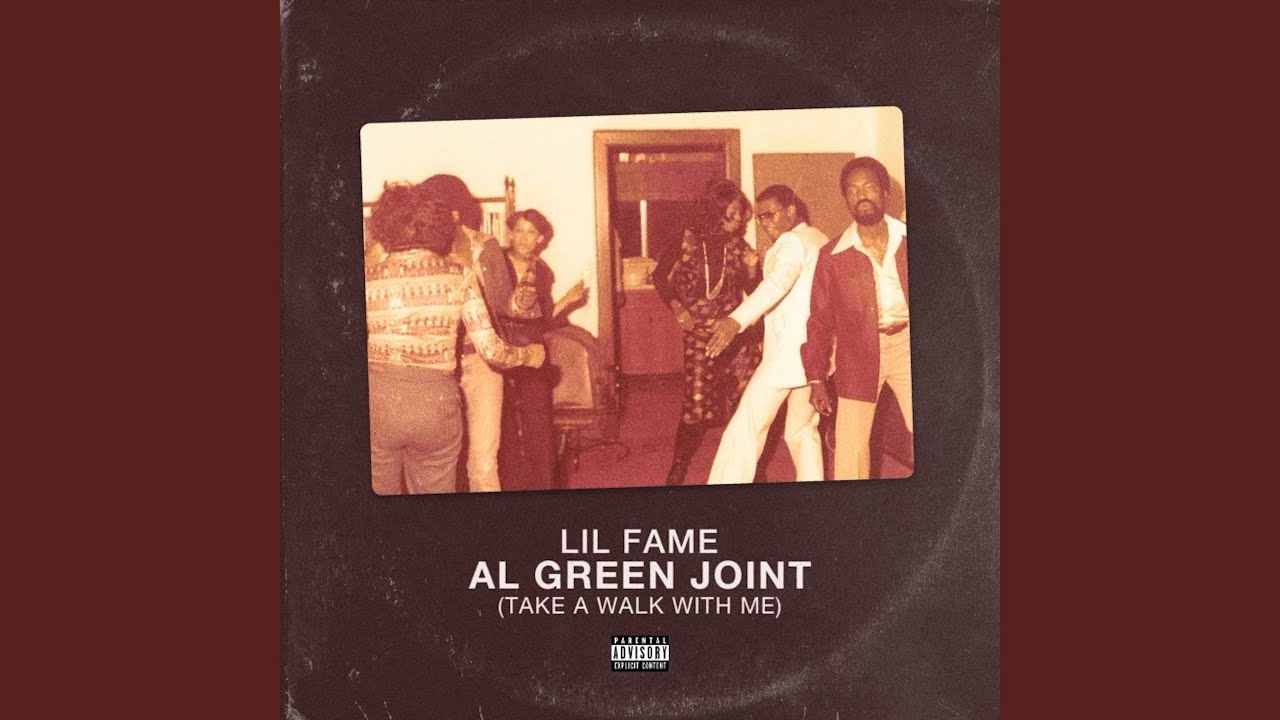 Lil Fame “Al Green Joint (Take a Walk with Me) “