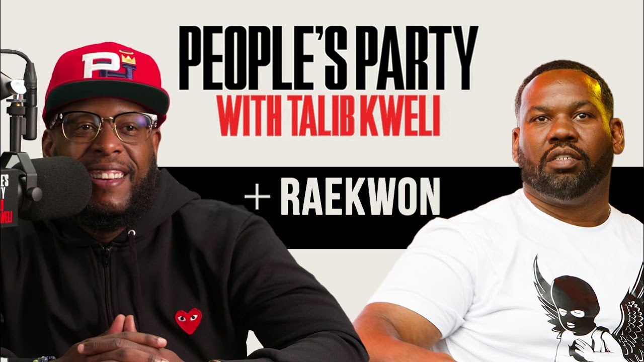 Talib Kweli & Raekwon Talk Wu-Tang, Ghostface Killah, ‘Cuban Linx,’ Killa Hill| People’s Party Full