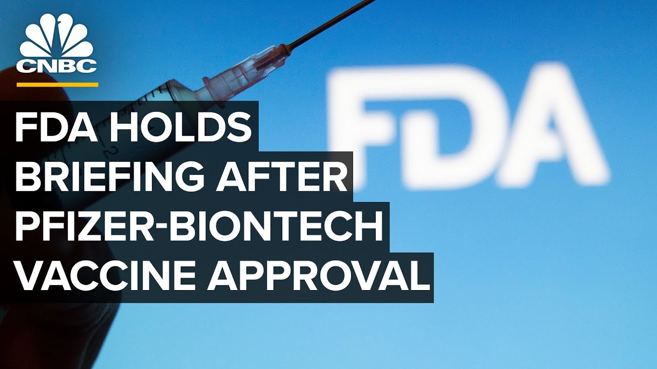 FDA holds briefing after granting Pfizer-BioNTech’s Covid vaccine full approval — 8/23/2021