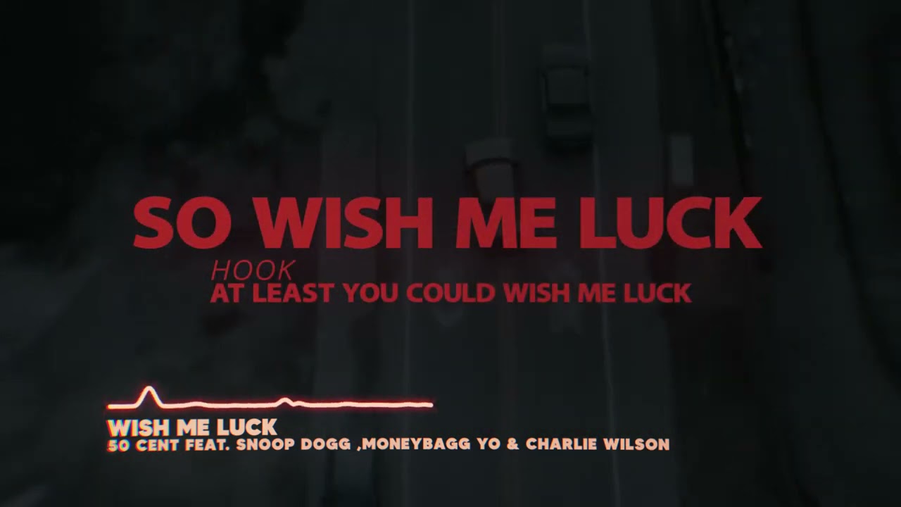 50 Cent feat. Snoop Dogg, Moneybagg Yo & Charlie Wilson – “Wish Me Luck” | Official Lyric Video