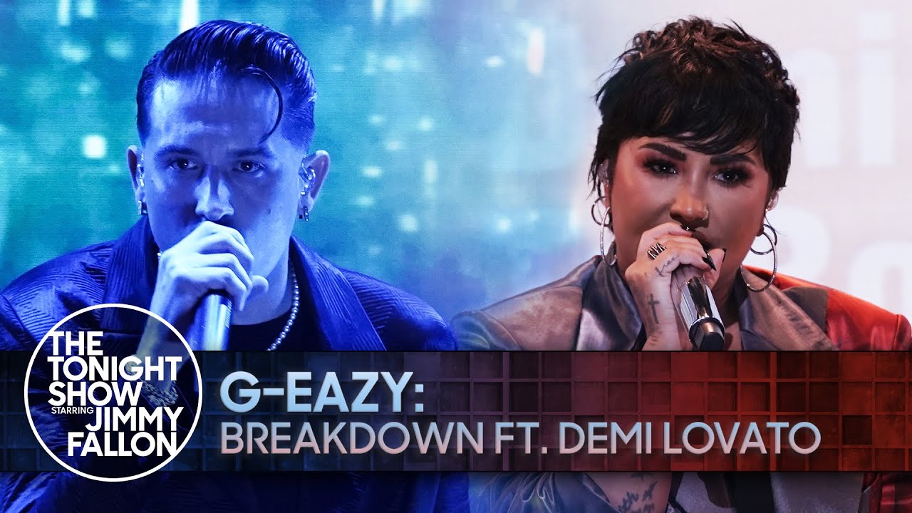 G-Eazy: Breakdown ft. Demi Lovato | The Tonight Show Starring Jimmy Fallon