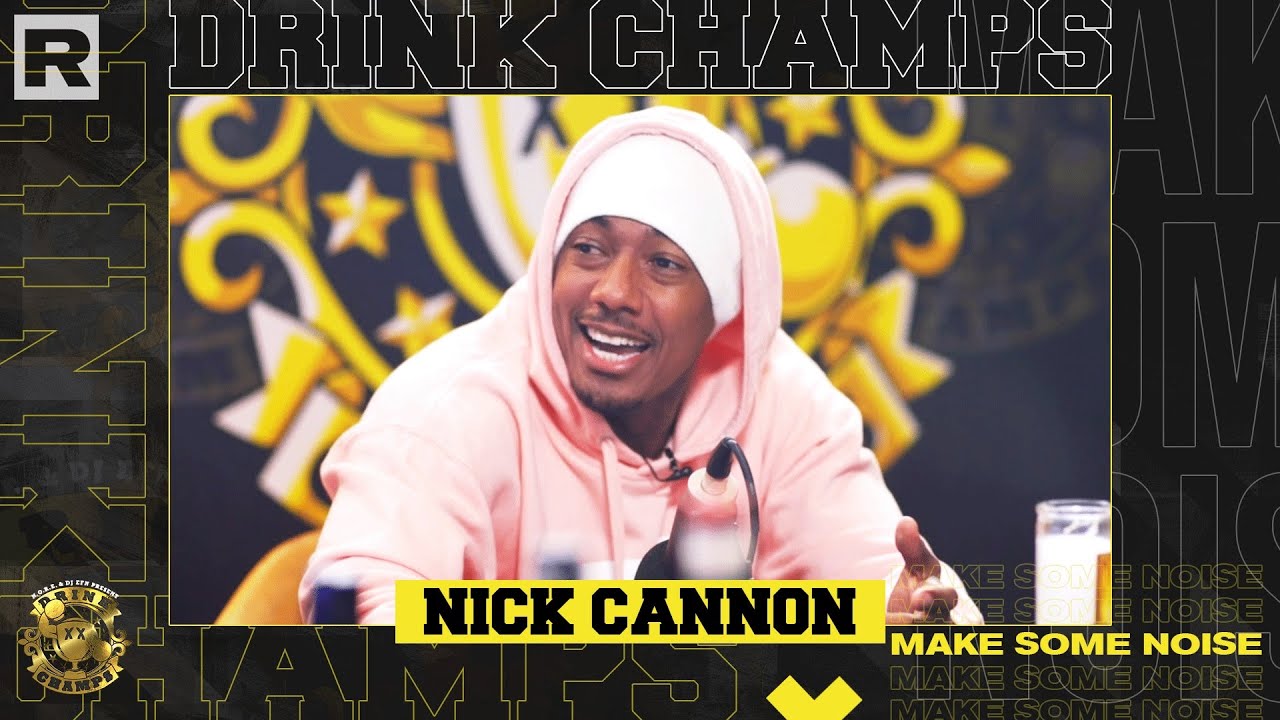 Nick Cannon On Wild ‘N Out, Dr. Sebi Documentary, Backlash On Having 7 Kids & More | Drink Champs