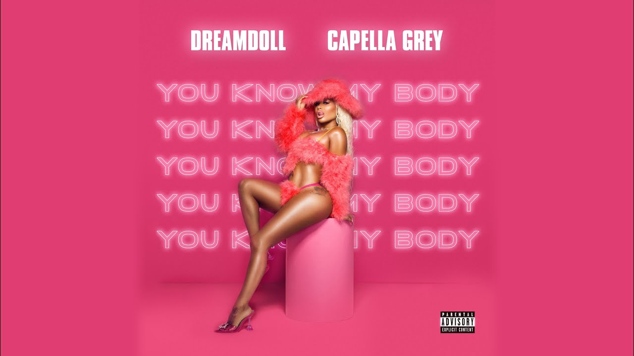 DreamDoll – You know My body (feat. Capella Grey) [Official Audio]