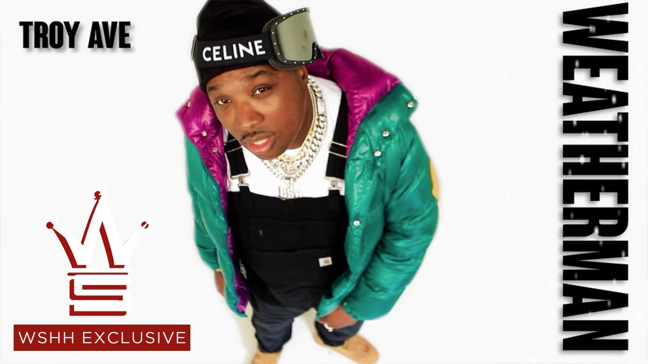 Troy Ave – Weatherman (Official Music Video)