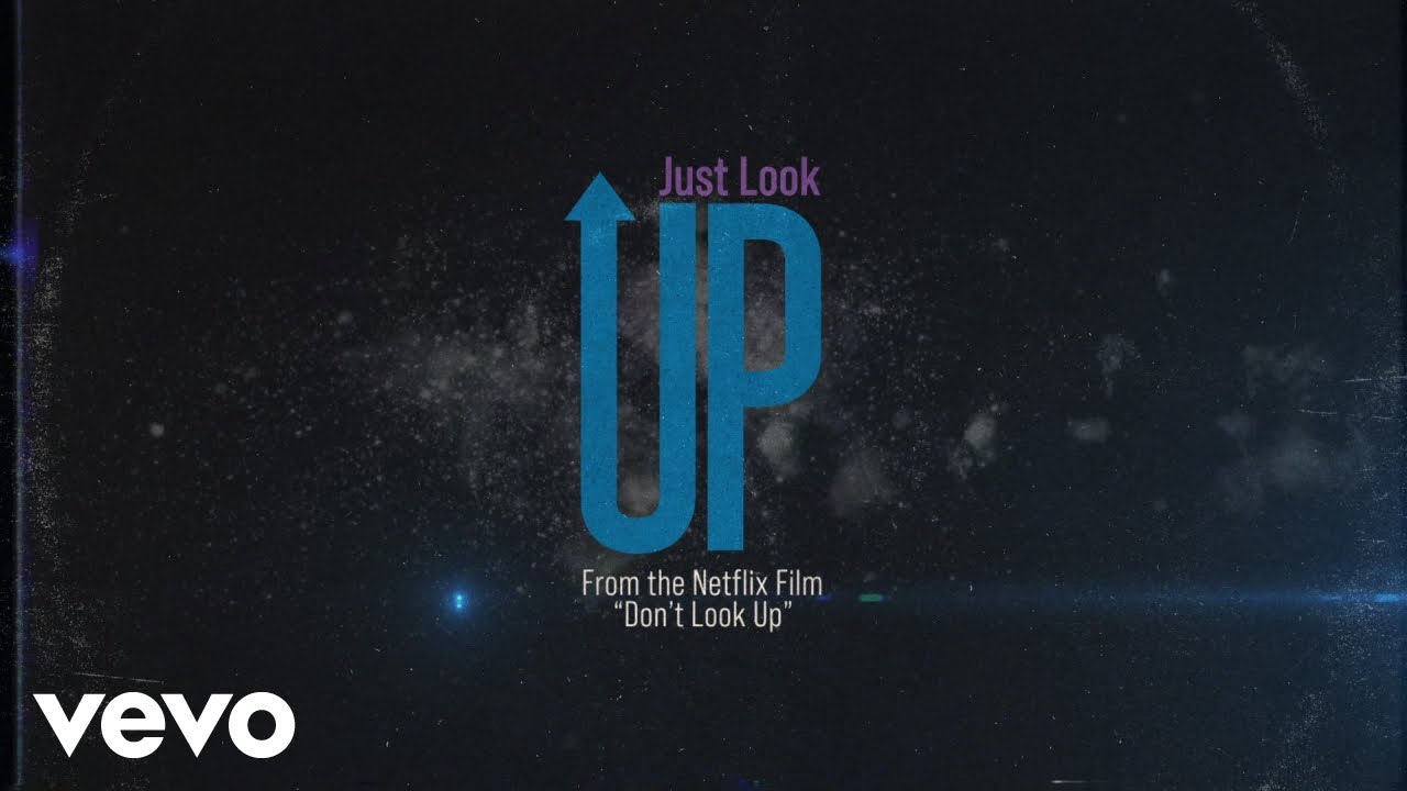 Ariana Grande & Kid Cudi – Just Look Up (From ‘Don’t Look Up’) (Official Lyric Video)
