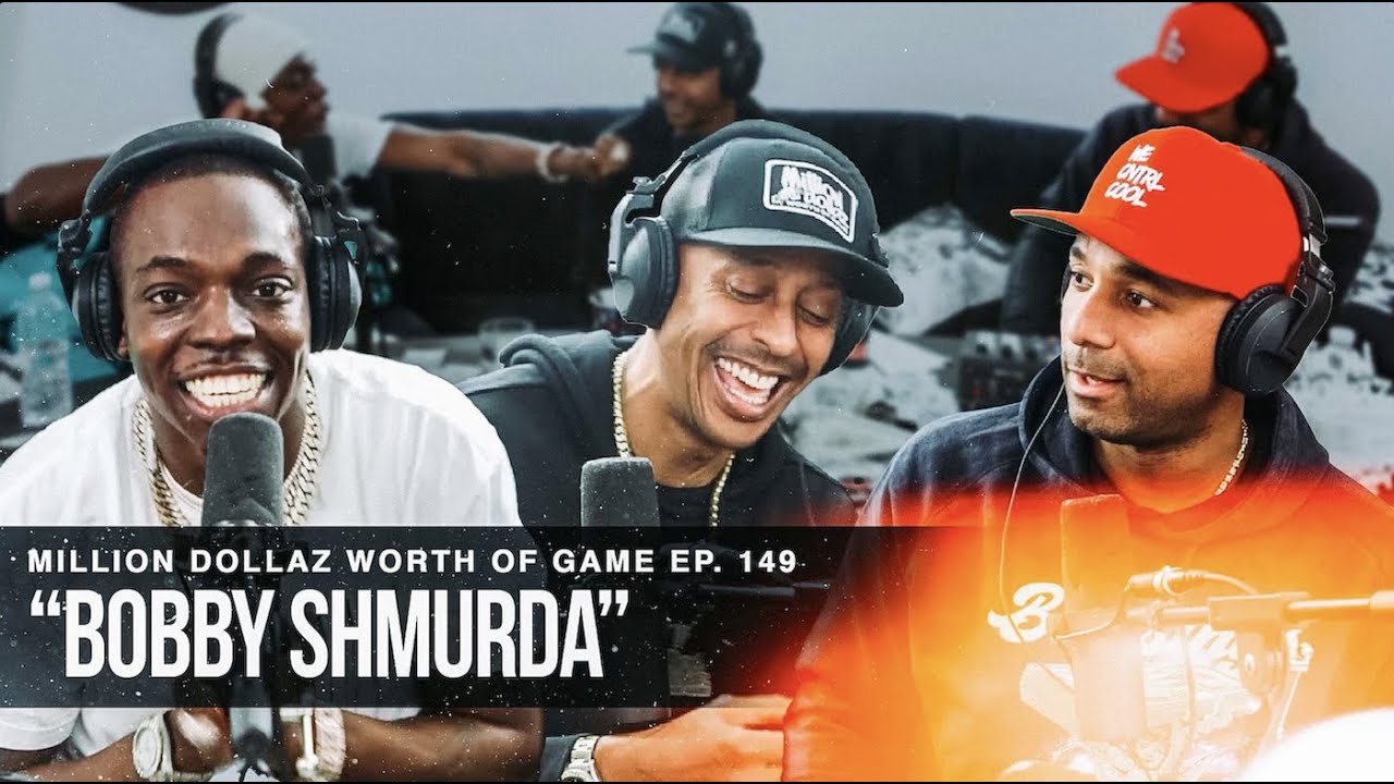 BOBBY SHMURDA: MILLION DOLLAZ WORTH OF GAME EPISODE 149