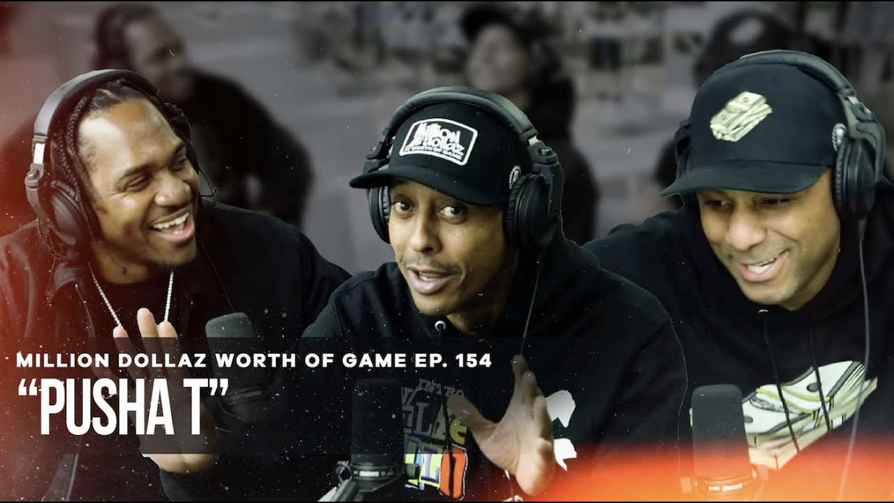 PUSHA T: MILLION DOLLAZ WORTH OF GAME EPISODE 154