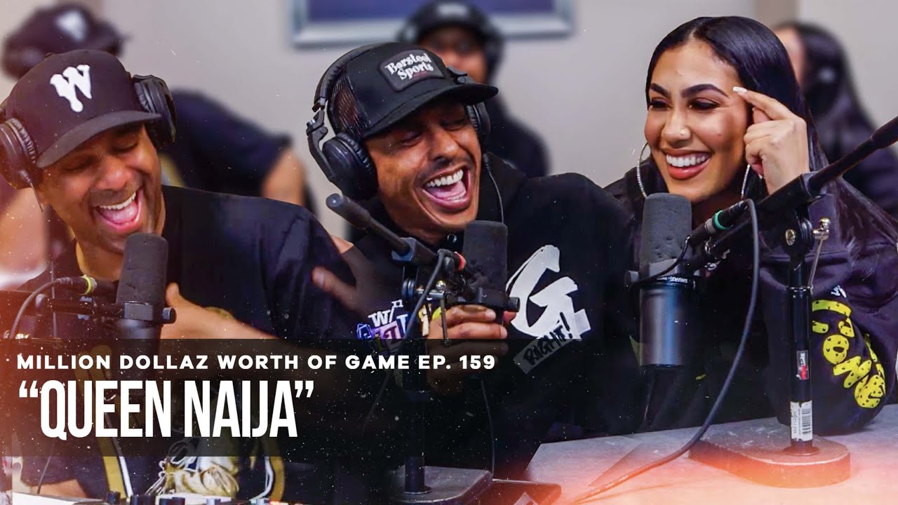 QUEEN NAIJA: MILLION DOLLAZ WORTH OF GAME EPISODE 159