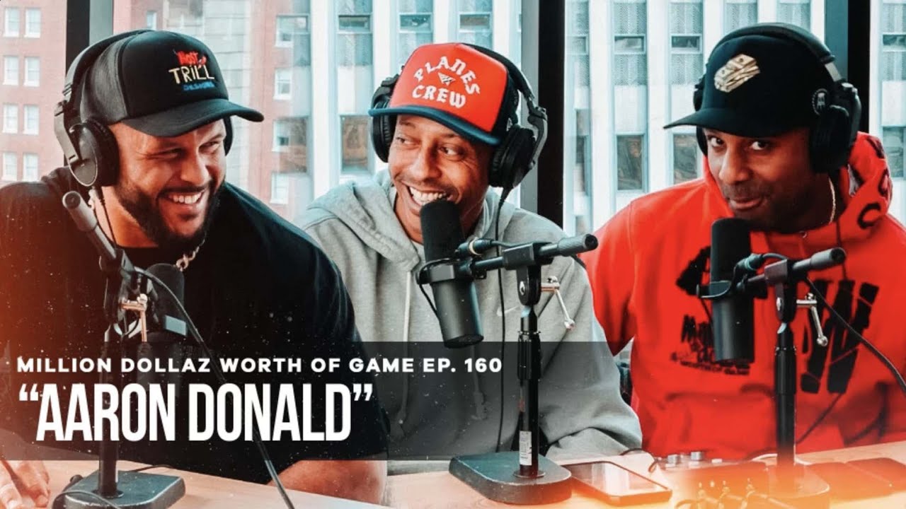 AARON DONALD: MILLION DOLLAZ WORTH OF GAME EPISODE 160