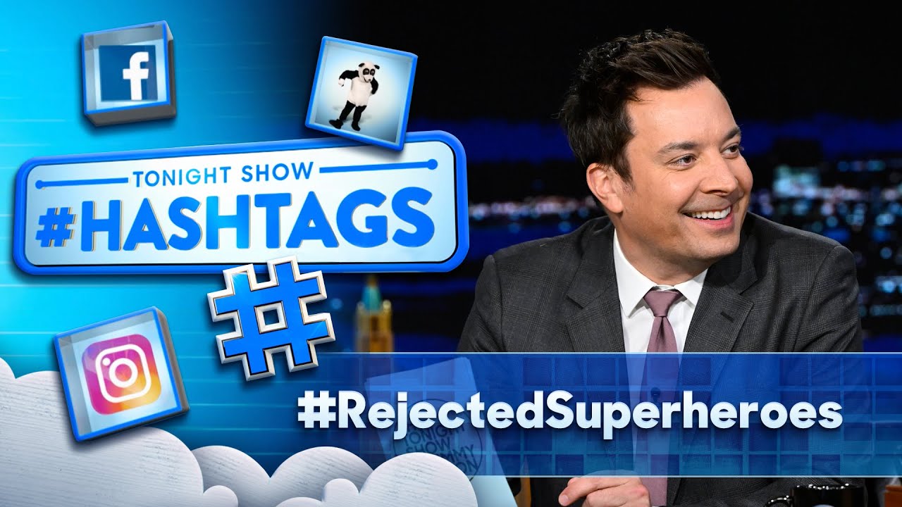 Hashtags: #RejectedSuperheroes | The Tonight Show Starring Jimmy Fallon