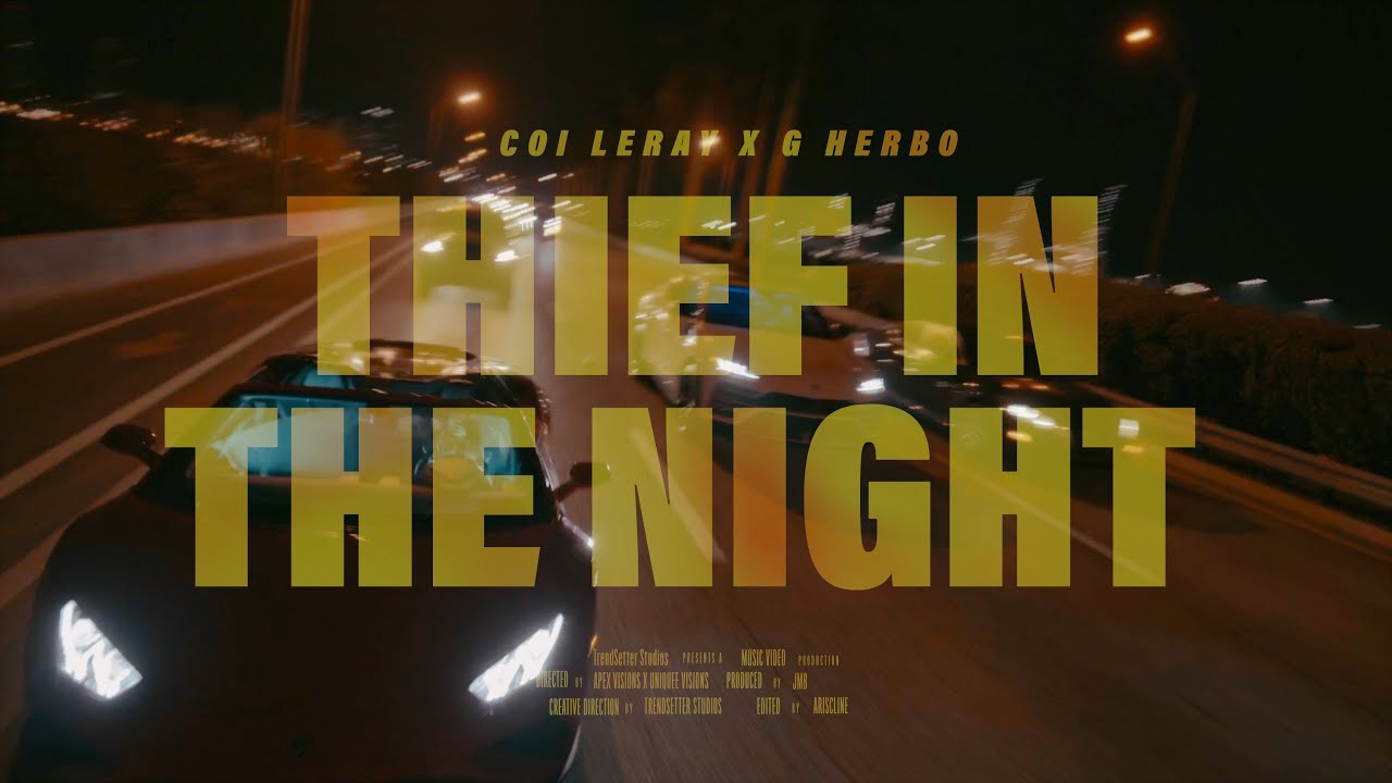 Coi Leray X G Herbo – Thief In The Night (OFFICIAL MUSIC VIDEO)