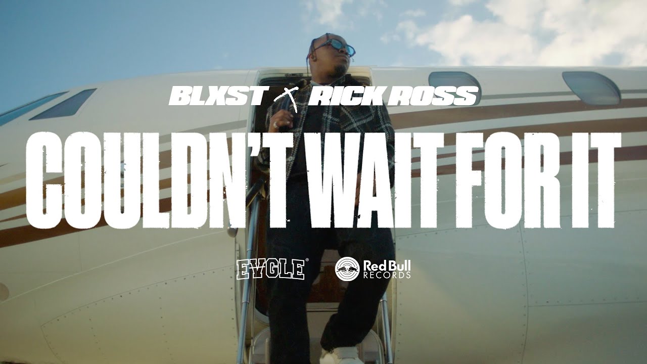 Blxst – Couldn’t Wait For It (feat. Rick Ross) [Official Music Video]