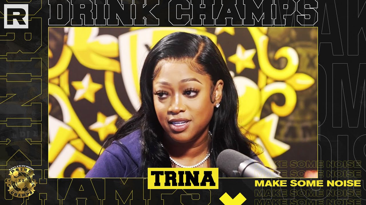 Trina On Her Music Journey, Her Relationship W/ Trick Daddy, Supporting Women & More | Drink Champs