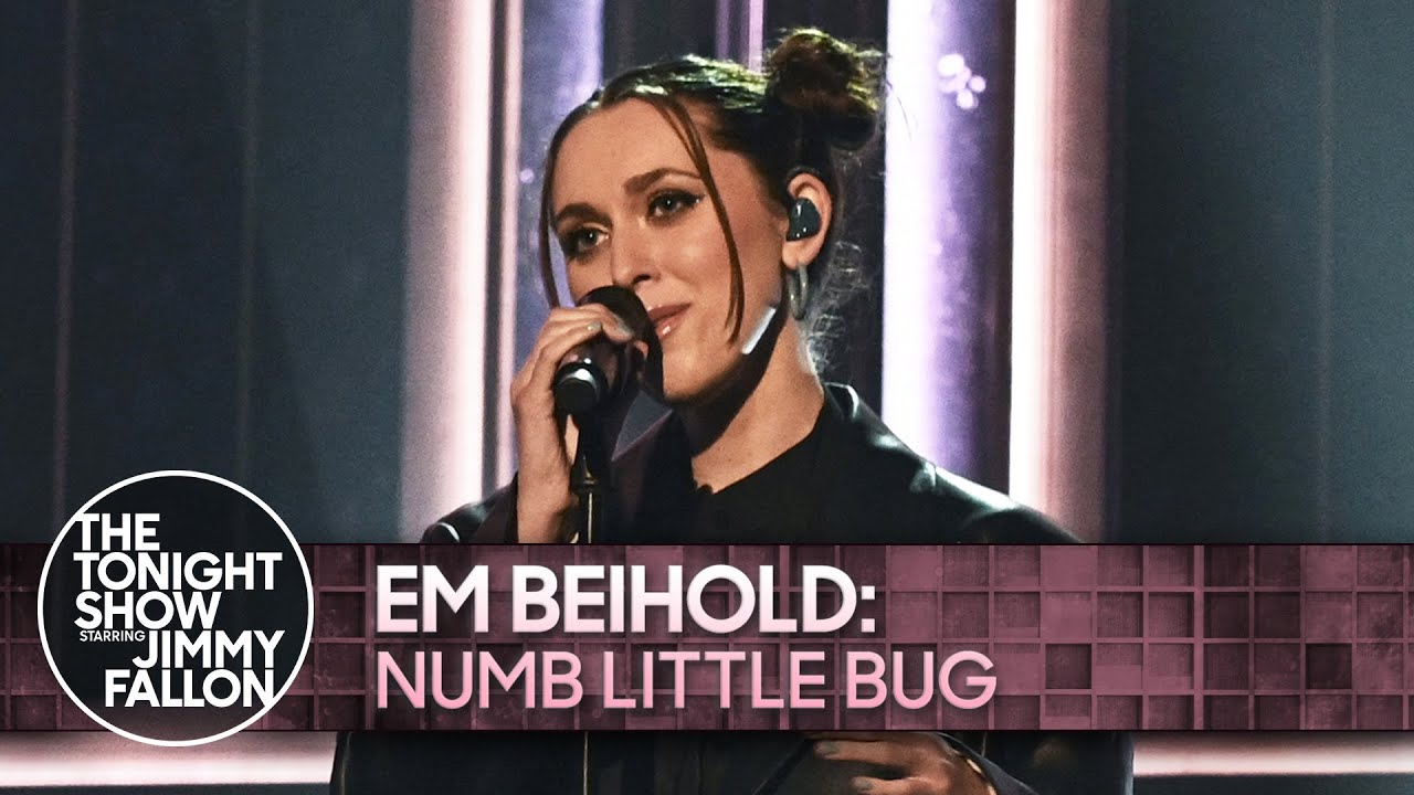 Em Beihold: Numb Little Bug | The Tonight Show Starring Jimmy Fallon