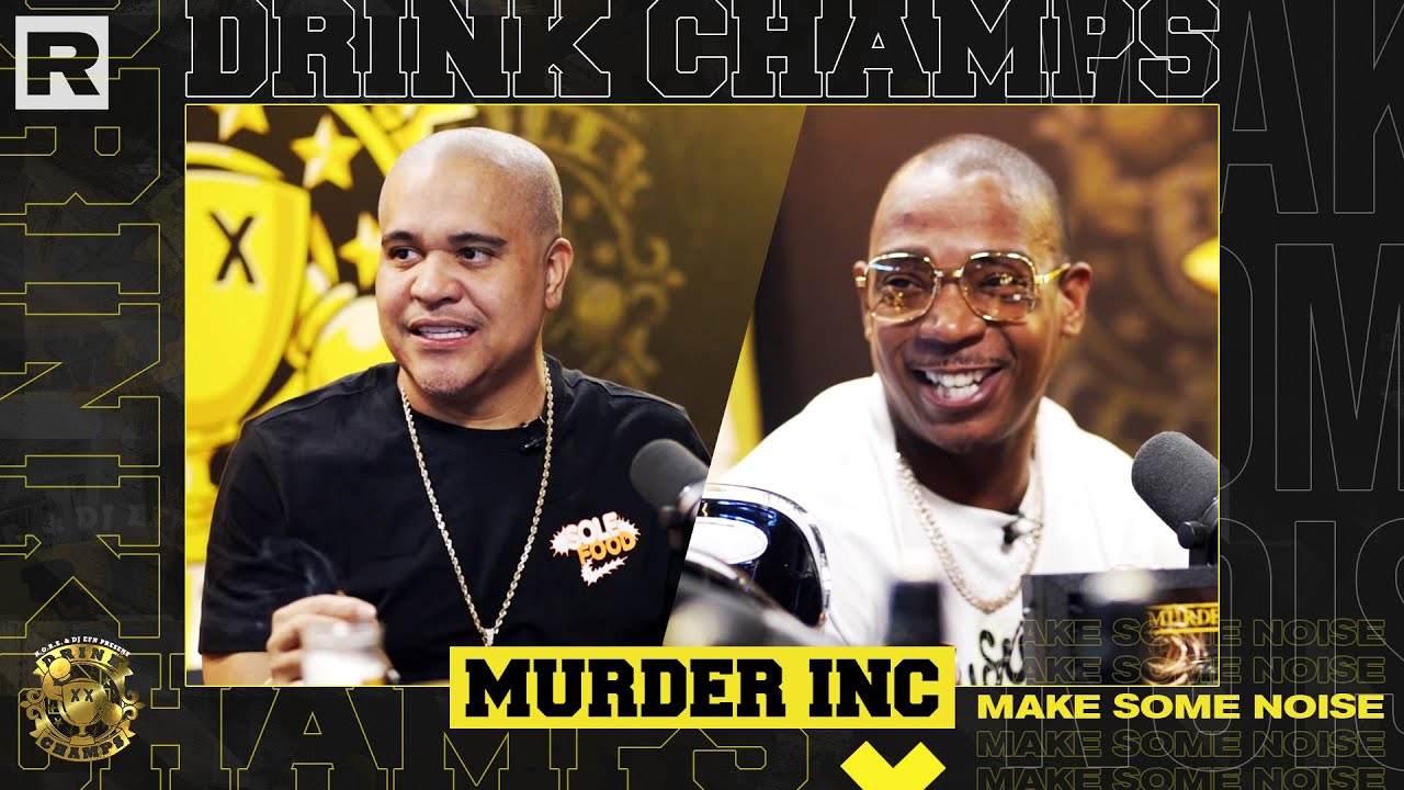 Ja Rule & Irv Gotti Talk The Murder Inc Story, Putting Ashanti On, DMX’s Death & More | Drink Champs