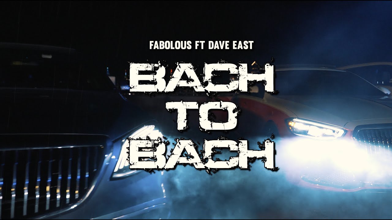 Fabolous – Bach To Bach ft. Dave East (Official Music Video)