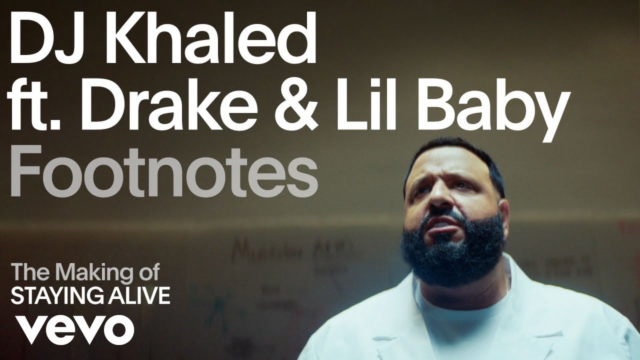 DJ Khaled – The Making of ‘Staying Alive’ (Vevo Footnotes) ft. Drake, Lil Baby