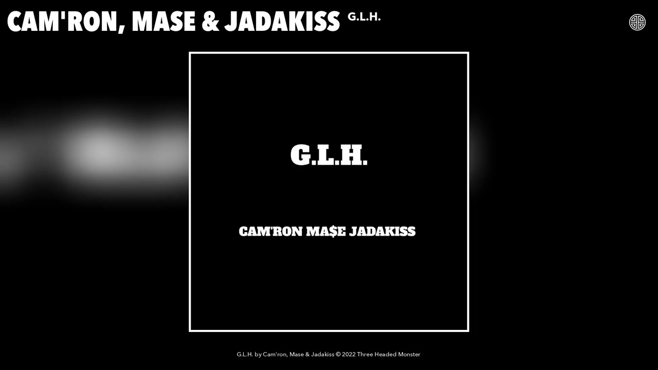 Cam’ron, Mase & Jadakiss – G.L.H. (Official Audio)