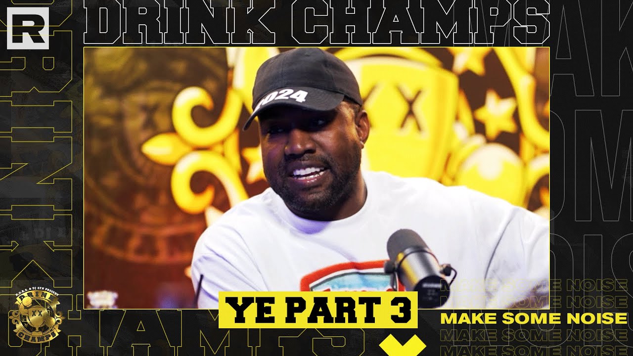 Ye on The Media, The Kardashians, Diddy, His Children, Gap, Drake & More Part 3 | Drink Champs