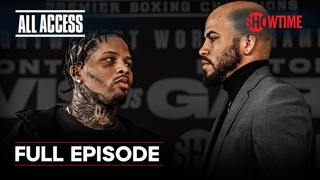 ALL ACCESS: Davis vs. Garcia | Full Episode (TV14) | SHOWTIME PPV