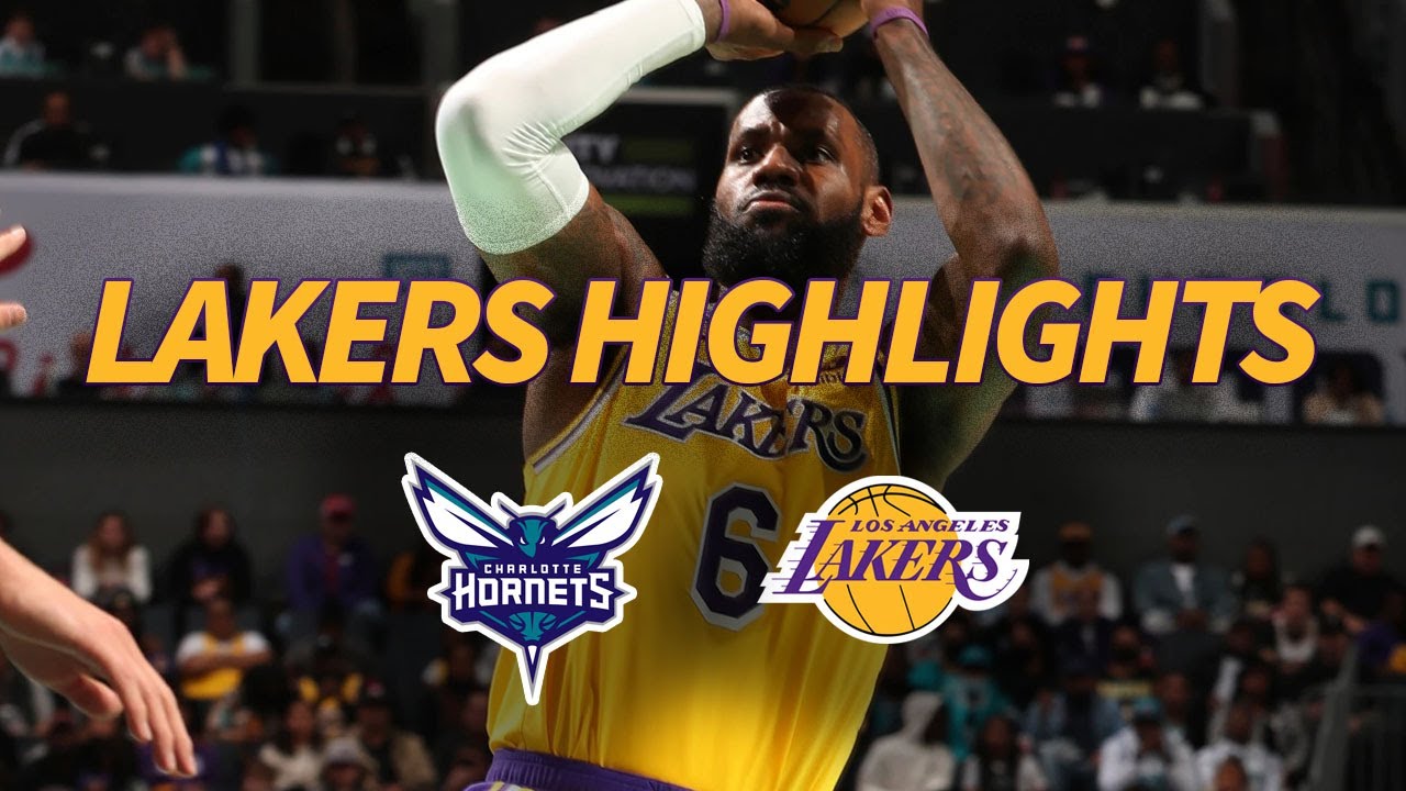 Lakers Hornets | HIGHLIGHTS | FULL GAME HIGHLIGHTS | LAKERS HIGHLIGHTS