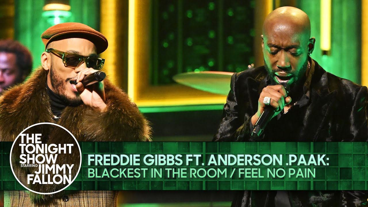 Freddie Gibbs ft. Anderson .Paak: Blackest in the Room / Feel No Pain | The Tonight Show