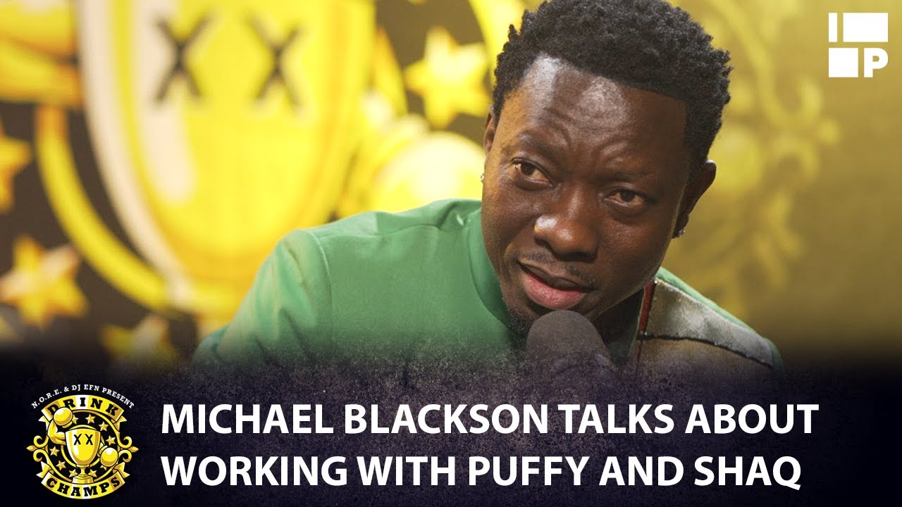 Michael Blackson Talks About Working With Puffy And Shaq | Drink Champs