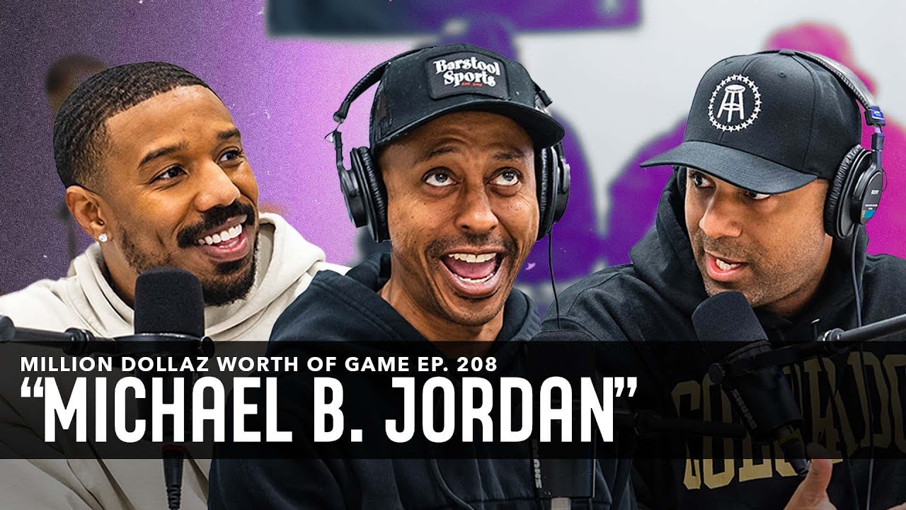 MICHAEL B. JORDAN: MILLION DOLLAZ WORTH OF GAME EPISODE 208