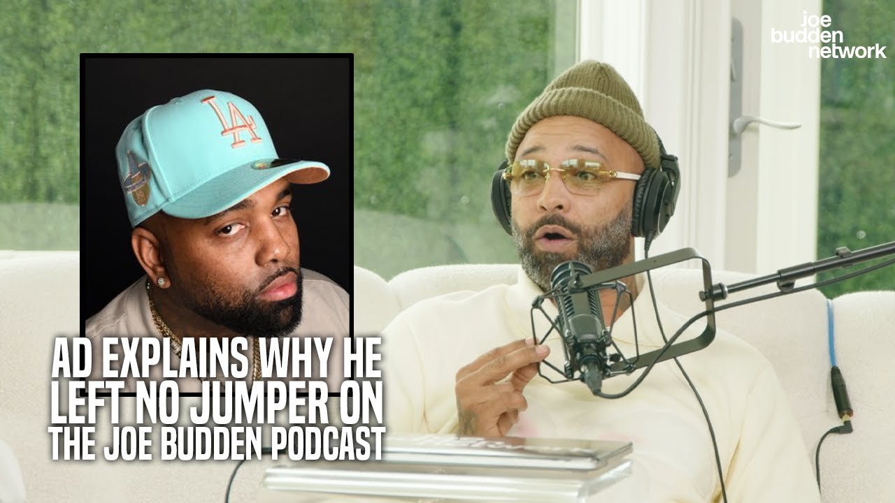AD Explains Why He Left No Jumper on the Joe Budden Podcast