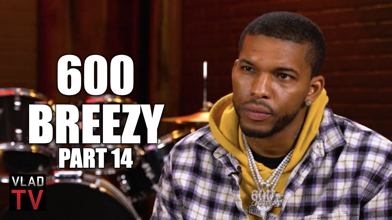 600 Breezy: Rappers Not Snitching to Save Their Career is Stupid, But it’s Reality (Part 14)