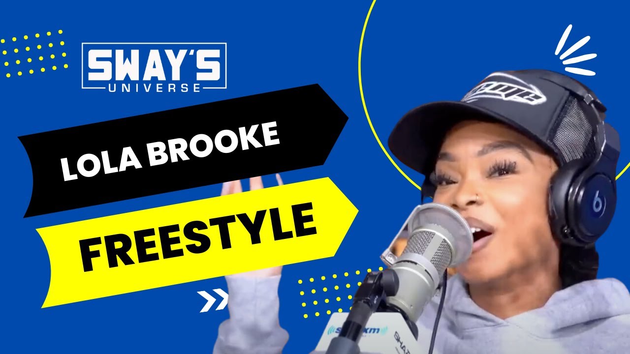 Lola Brooke Freestyle on Sway In The Morning | SWAY’S UNIVERSE