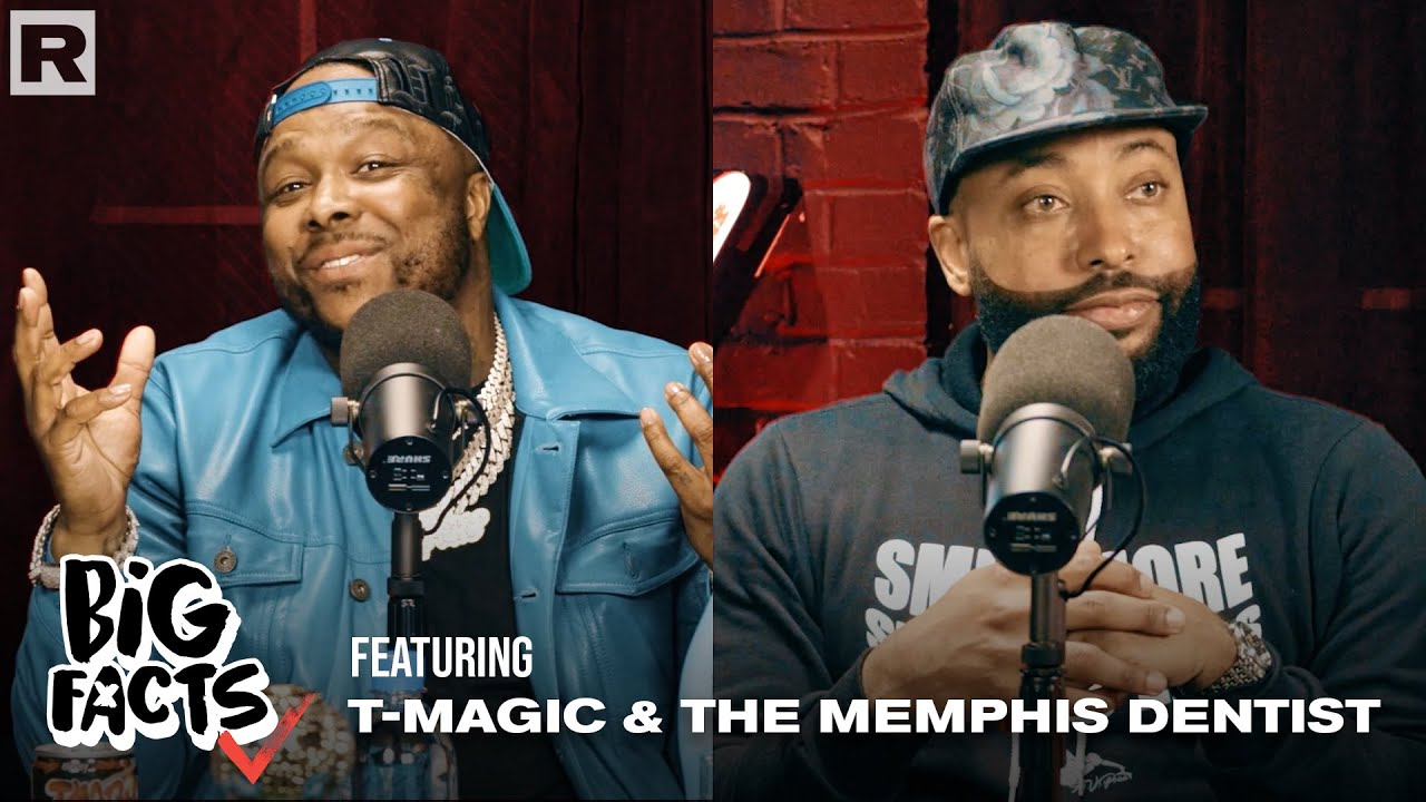 T-Magic on His Come Up As A Magician & The Memphis Dentist On The Dental Game & More | Big Facts