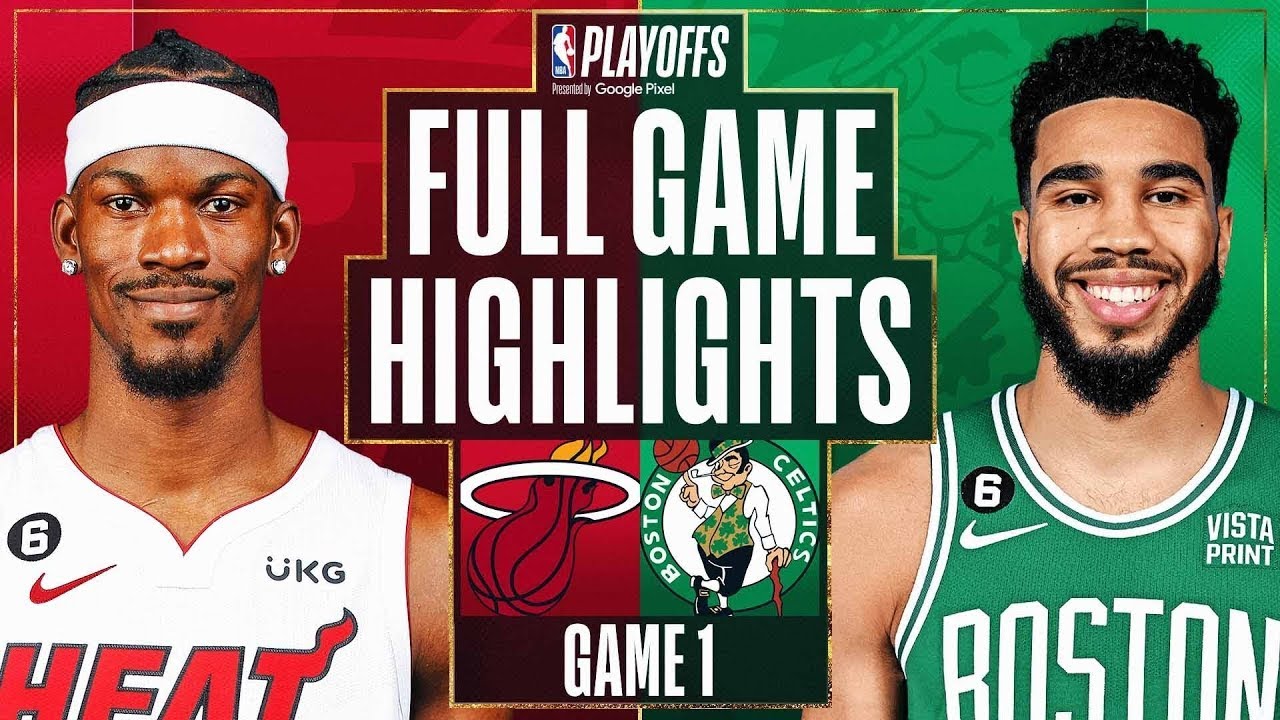 Miami Heat vs. Boston Celtics Full Game 1 Highlights