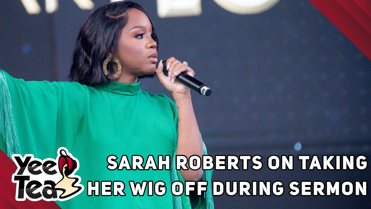 Sarah Jake Roberts On Taking Her Wig Off During Sermon, FloRida Agrees To 500K Child Support + More