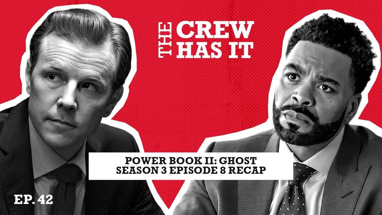 Goodbye Cooper Saxe | Power Book: II Ghost Ep 308 Recap | The Crew Has It