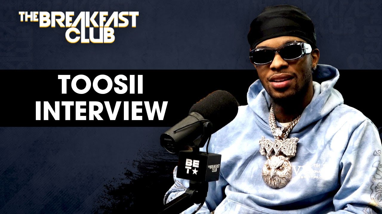 Toosii Talks Growth, Ego, How Men And Women Define Love, New Music + More