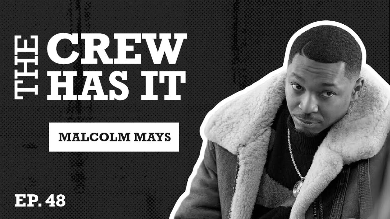 Making Music on Screen & in Real Life, Malcolm Mays aka Lou-Lou | The Crew Has It