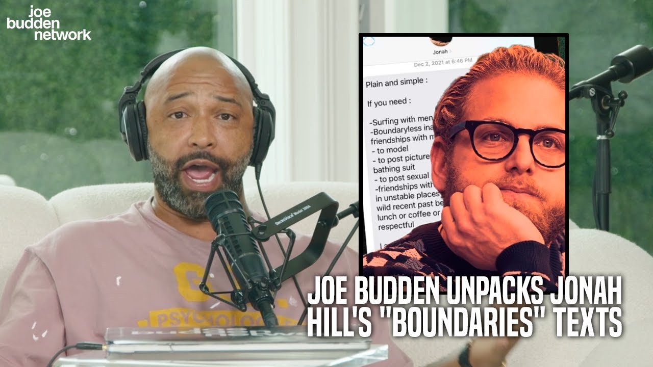 Joe Budden UNPACKS Jonah Hill’s “Boundaries” Texts