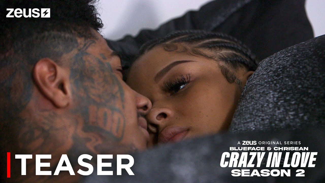 Blueface & Chrisean Rock: Crazy In Love | Season 2 | Teaser | Zeus