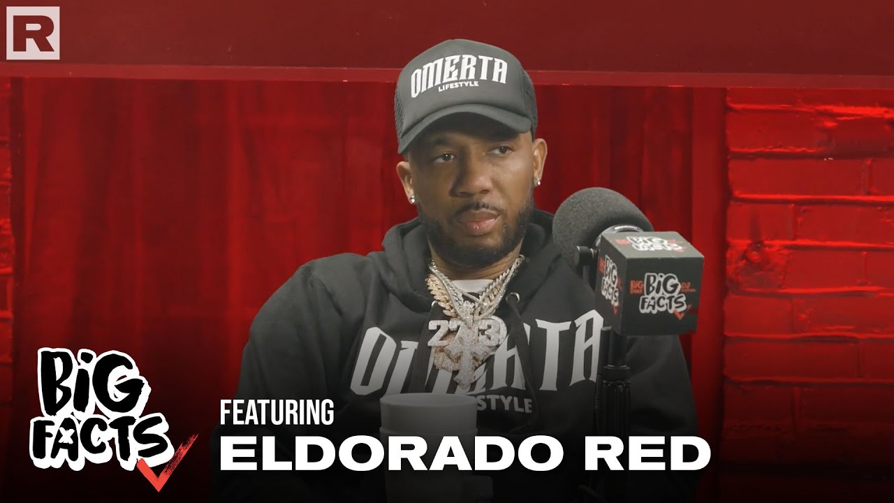 Eldorado Red On Authentic Lyrics vs Storytelling, Snitching, Dangerous Rap Game | Big Facts