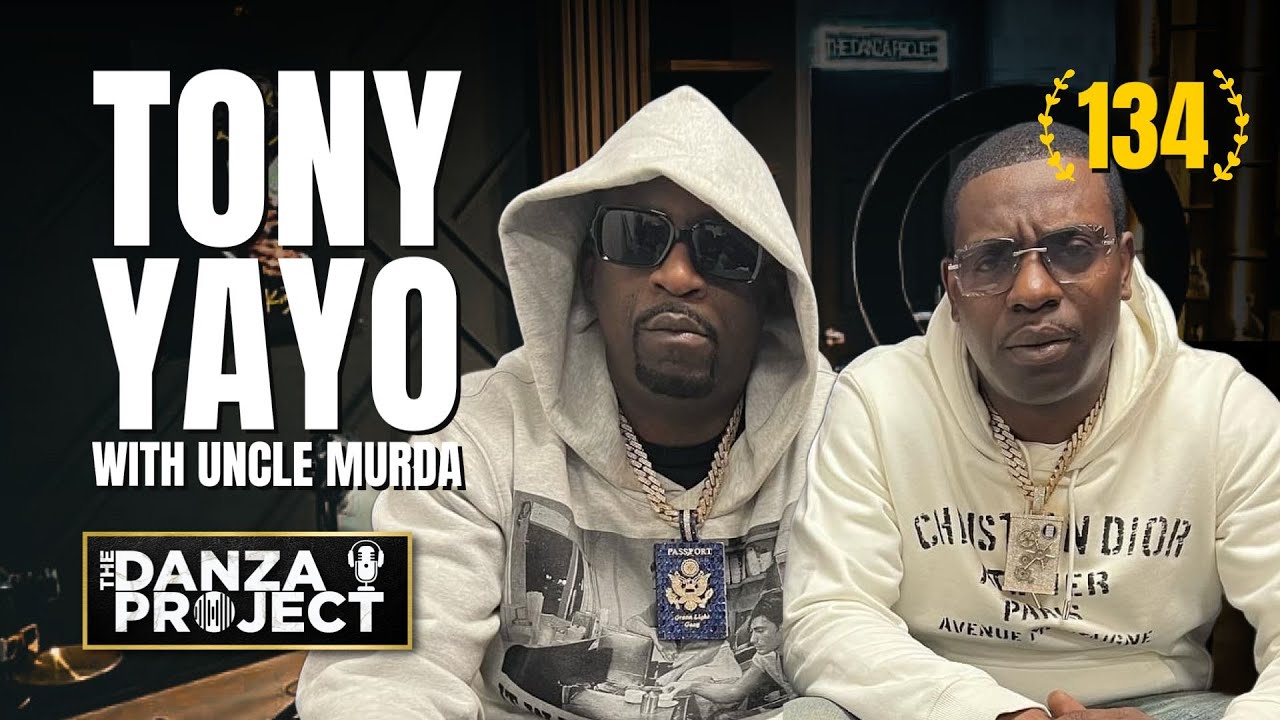 Episode 134 | Tony Yayo with Uncle Murda The Danza Project Interview